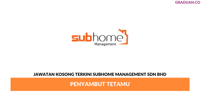Permohonan Jawatan Kosong Terkini Subhome Management Sdn Bhd Permohonan Jawatan Kosong Terkini Subhome Management Sdn Bhd