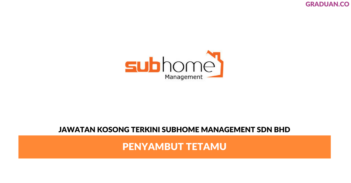 Permohonan Jawatan Kosong Terkini Subhome Management Sdn Bhd