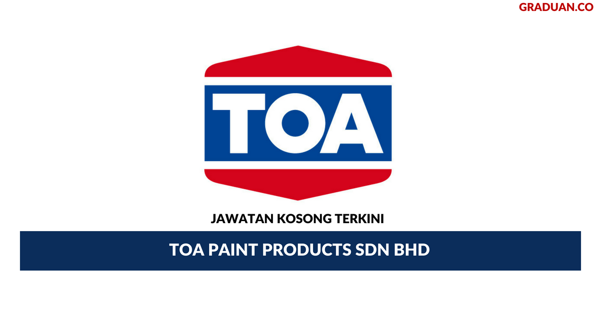 Permohonan Jawatan Kosong Terkini TOA Paint Products Sdn Bhd
