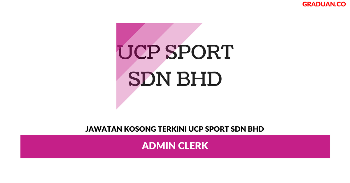 Permohonan Jawatan Kosong Terkini UCP Sport Sdn Bhd