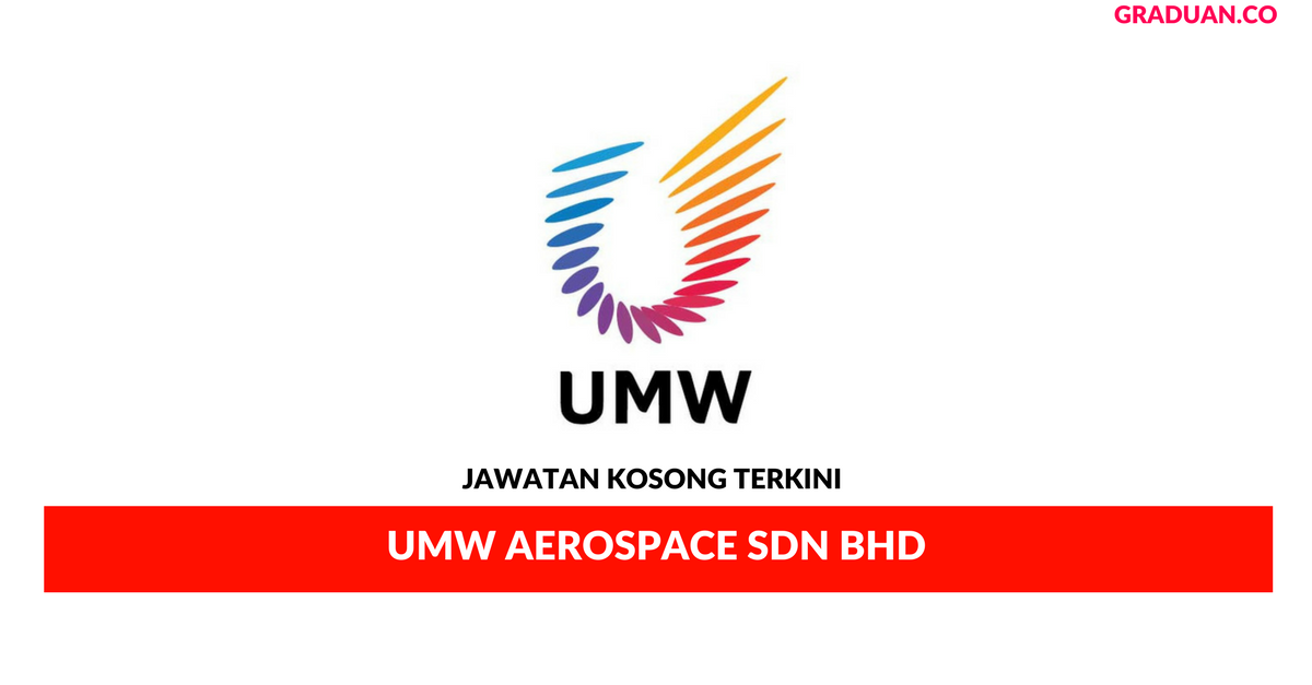 Permohonan Jawatan Kosong Terkini UMW Aerospace Sdn Bhd