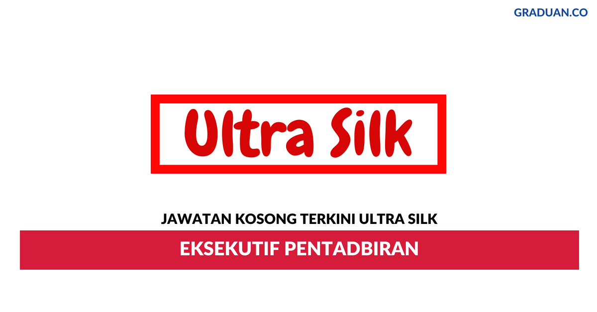 Permohonan Jawatan Kosong Terkini Ultra Silk Sdn Bhd