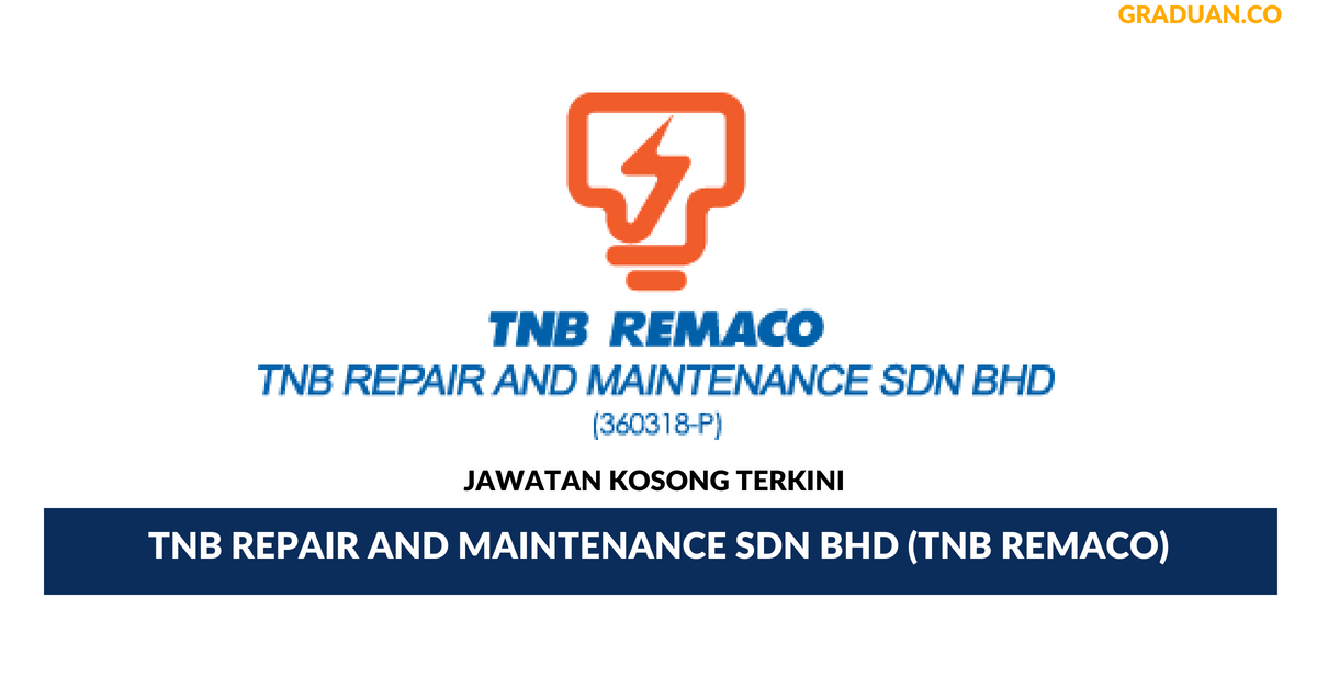 Permohonan Jawatan Kosong Terkini TNB Repair And Maintenance Sdn Bhd (TNB Remaco)