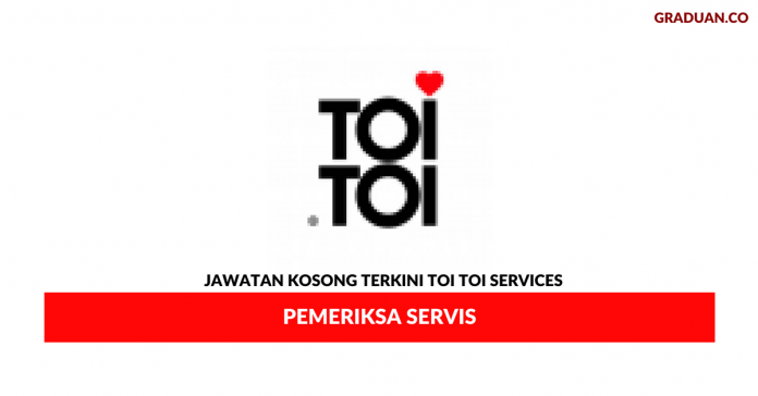 Permohonan Jawatan Kosong Terkini Toi Toi Services Sdn Bhd Permohonan Jawatan Kosong Terkini Toi Toi Services Sdn Bhd