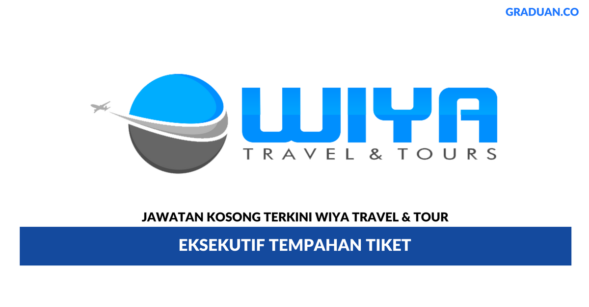 Permohonan Jawatan Kosong Terkini Wiya Travel & Tour Sdn Bhd