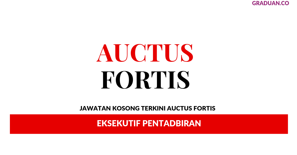 Permohonan Jawatan Kosong Terkini Auctus Fortis