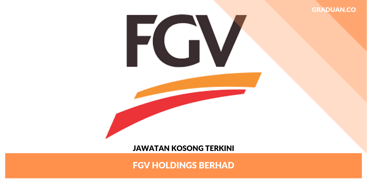 _Jawatan Kosong Terkini FGV Holdings Berhad