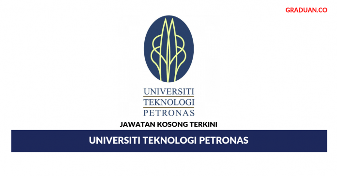 Jawatan Kosong Terkini Universiti Teknologi PETRONAS (UTP) Jawatan Kosong Terkini Universiti Teknologi PETRONAS (UTP)