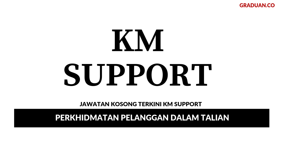 Permohonan Jawatan Kosong Terkini KM Support