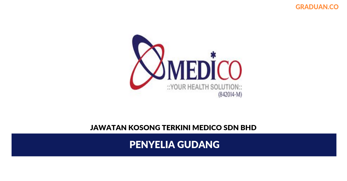 Permohonan Jawatan Kosong Terkini Medico Sdn Bhd