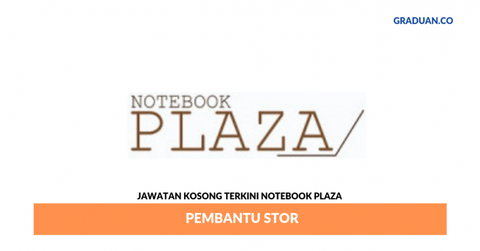 Permohonan Jawatan Kosong Terkini Notebook Plaza Permohonan Jawatan Kosong Terkini Notebook Plaza