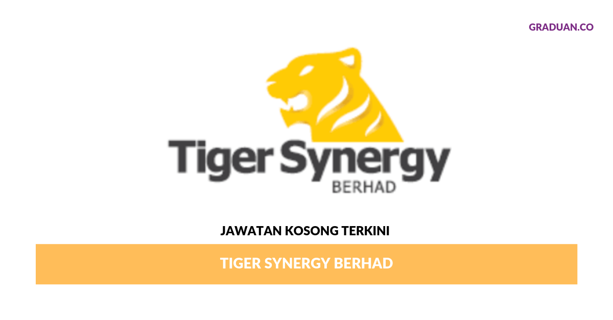 Permohonan Jawatan Kosong Terkini Tiger Synergy Berhad