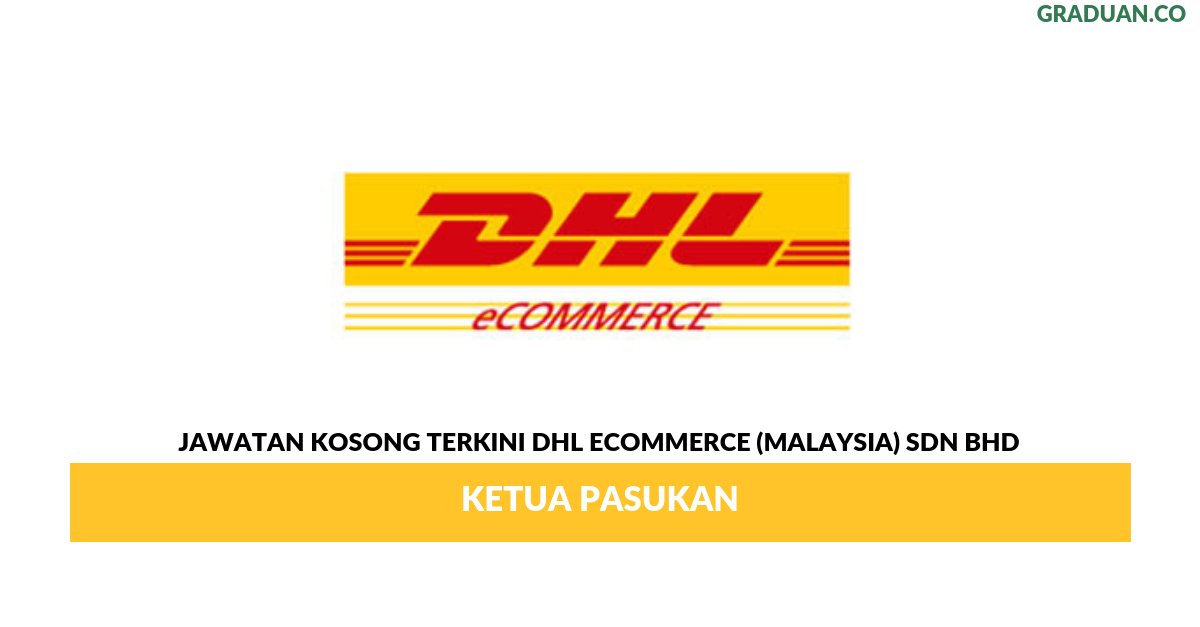 Permohonan Jawatan Kosong DHL ECommerce (Malaysia) ~ Ketua Pasukan