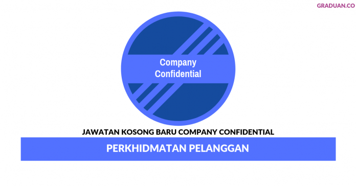 Permohonan Jawatan Kosong Terkini Company Confidential Permohonan Jawatan Kosong Terkini Company Confidential