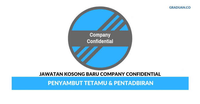Permohonan Jawatan Kosong Terkini Company Confidential (2) Permohonan Jawatan Kosong Terkini Company Confidential