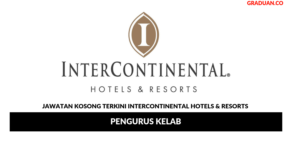 Permohonan Jawatan Kosong Terkini InterContinental Hotels & Resorts