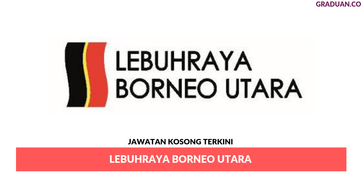 Permohonan Jawatan Kosong Terkini Lebuhraya Borneo Utara