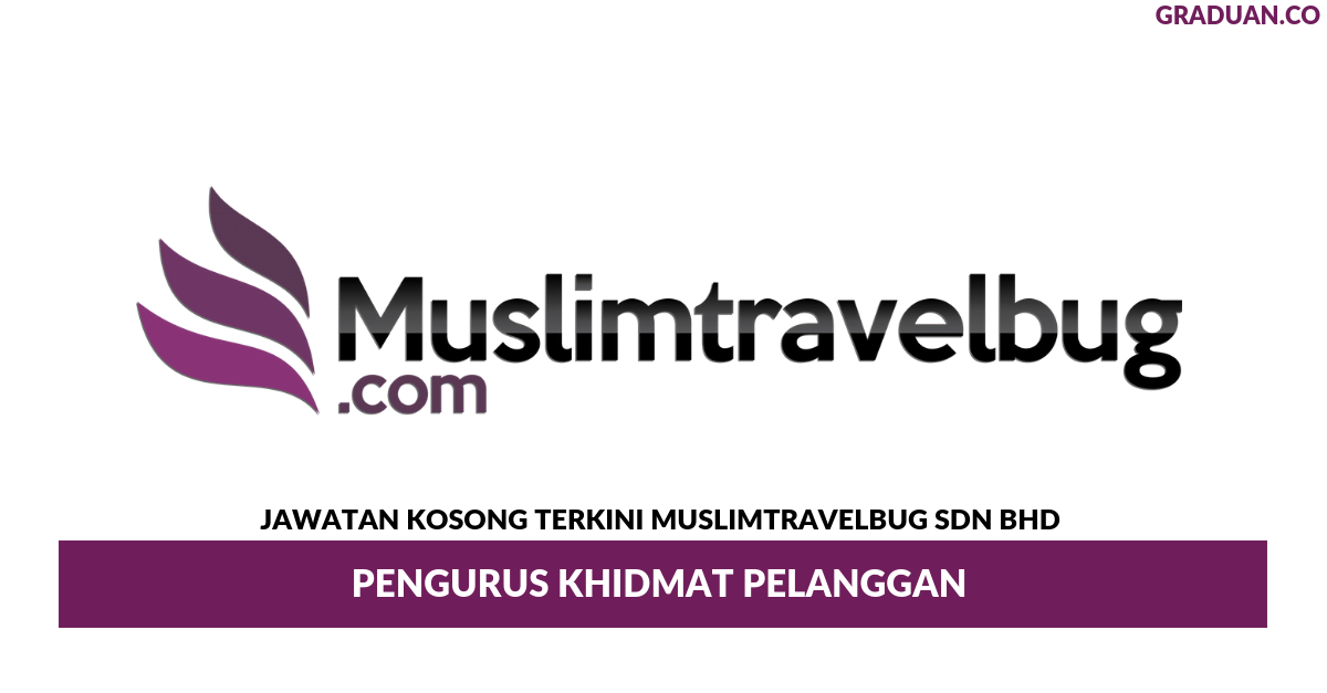 Permohonan Jawatan Kosong Terkini Muslimtravelbug Sdn Bhd