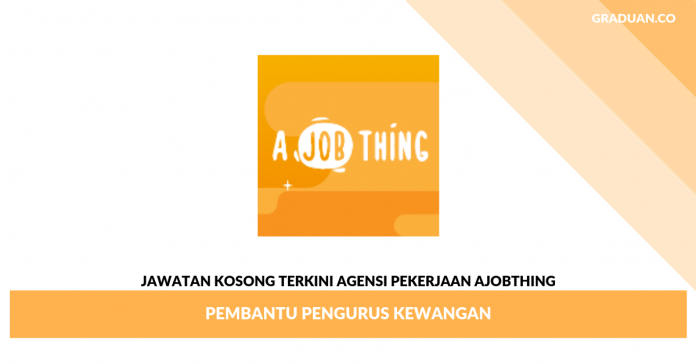 _Jawatan Kosong Terkini Agensi Pekerjaan AJobThing (1) _Jawatan Kosong Terkini Agensi Pekerjaan AJobThing (1)
