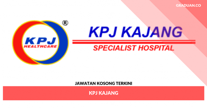 Jawatan Kosong Terkini KPJ Kajang Jawatan Kosong Terkini KPJ Kajang