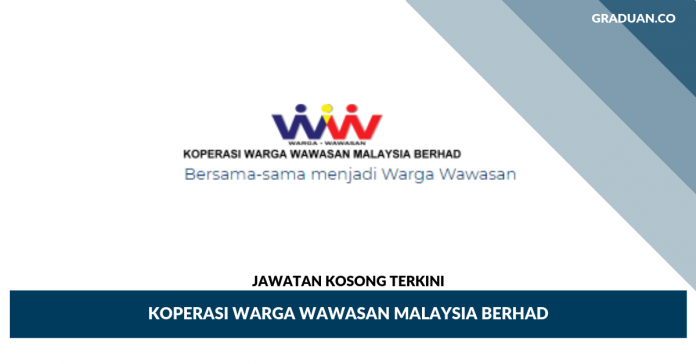 Jawatan Kosong Terkini Koperasi Warga Wawasan Malaysia Berhad Jawatan Kosong Terkini Koperasi Warga Wawasan Malaysia Berhad