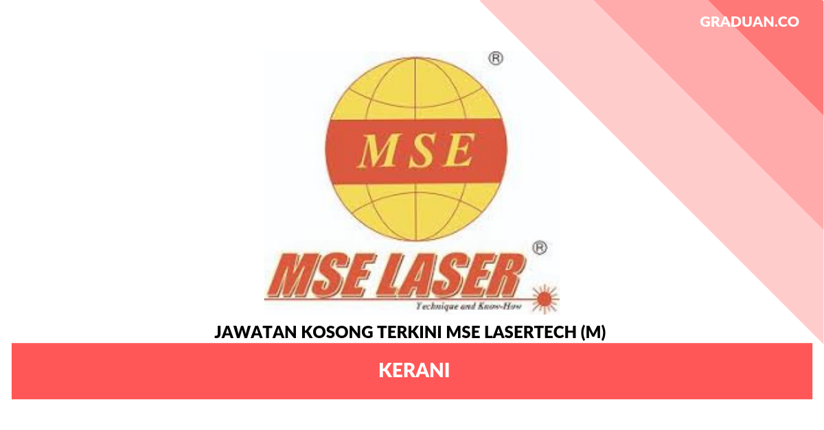 Jawatan Kosong Terkini MSE Lasertech (M)