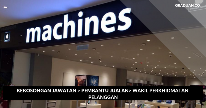 Jawatan Kosong Terkini Machines Sdn Bhd Jawatan Kosong Terkini Machines Sdn Bhd