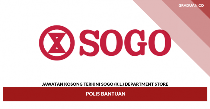 Jawatan Kosong Terkini SOGO (K.L.) Department Store Jawatan Kosong Terkini SOGO (K.L.) Department Store