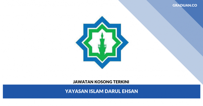 Jawatan Kosong Terkini Yayasan Islam Darul Ehsan Jawatan Kosong Terkini Yayasan Islam Darul Ehsan