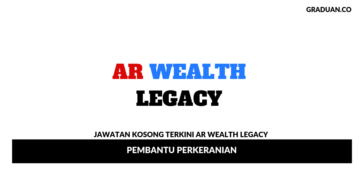 Permohonan Jawatan Kosong AR Wealth Legacy