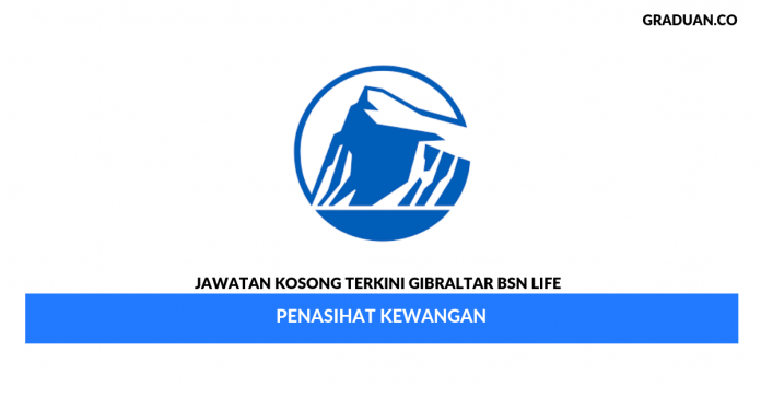 Permohonan Jawatan Kosong Gibraltar BSN Life Permohonan Jawatan Kosong Gibraltar BSN Life