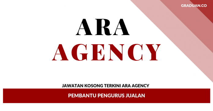 _Jawatan Kosong Terkini ARA AGENCY _Jawatan Kosong Terkini ARA AGENCY