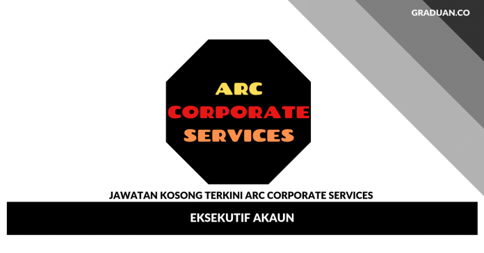 _Jawatan Kosong Terkini ARC Corporate Services _ Eksekutif Akaun _Jawatan Kosong Terkini ARC Corporate Services _ Eksekutif Akaun