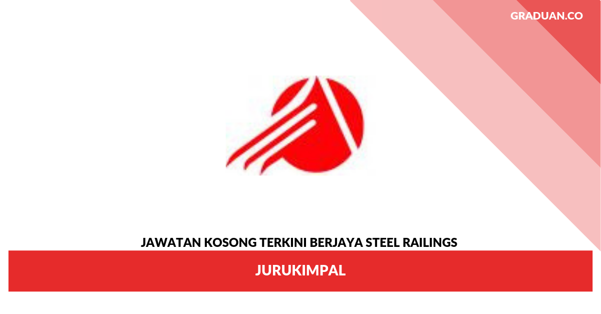 Jawatan Kosong Terkini Berjaya Steel Railings _ Jurukimpal