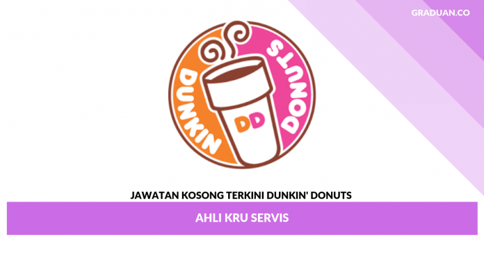 _Jawatan Kosong Terkini Dunkin' Donuts _Jawatan Kosong Terkini Dunkin' Donuts