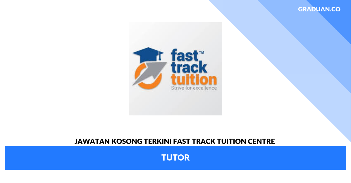 Jawatan Kosong Terkini Fast Track Tuition Centre _ Tutor
