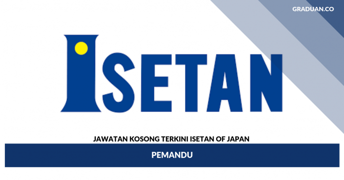_Jawatan Kosong Terkini Isetan Of Japan _Jawatan Kosong Terkini Isetan Of Japan