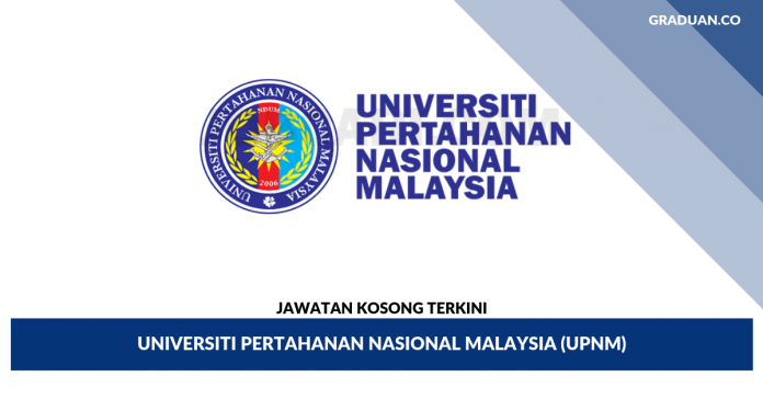 _Jawatan Kosong Terkini Universiti Pertahanan Nasional Malaysia (UPNM) _Jawatan Kosong Terkini Universiti Pertahanan Nasional Malaysia (UPNM)