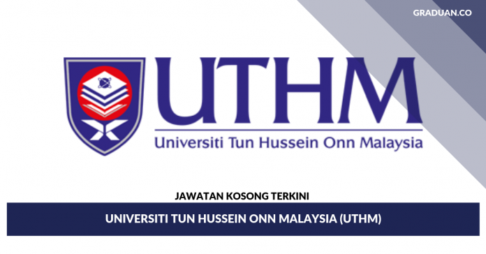_Jawatan Kosong Terkini Universiti Tun Hussein Onn Malaysia (UTHM) _Jawatan Kosong Terkini Universiti Tun Hussein Onn Malaysia (UTHM)
