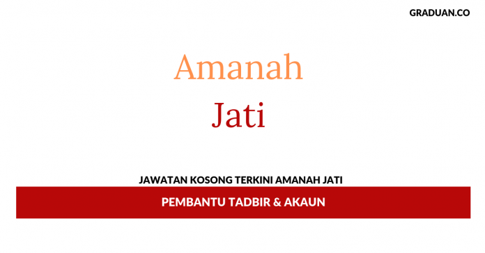 _Permohonan Jawatan Kosong Amanah Jati _ Pembantu Tadbir & Akaun _Permohonan Jawatan Kosong Amanah Jati _ Pembantu Tadbir & Akaun