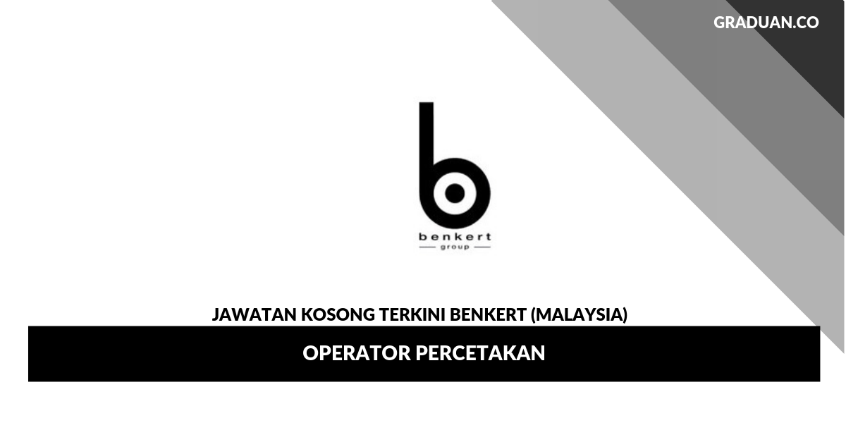 Permohonan Jawatan Kosong Benkert (Malaysia) _ Operator Percetakan