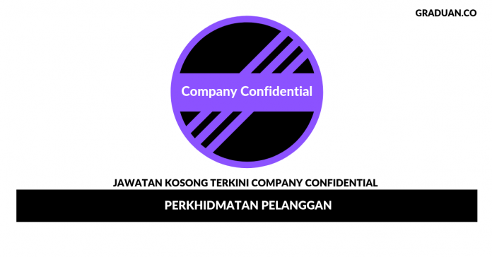 Permohonan Jawatan Kosong Company Confidential Permohonan Jawatan Kosong Company Confidential