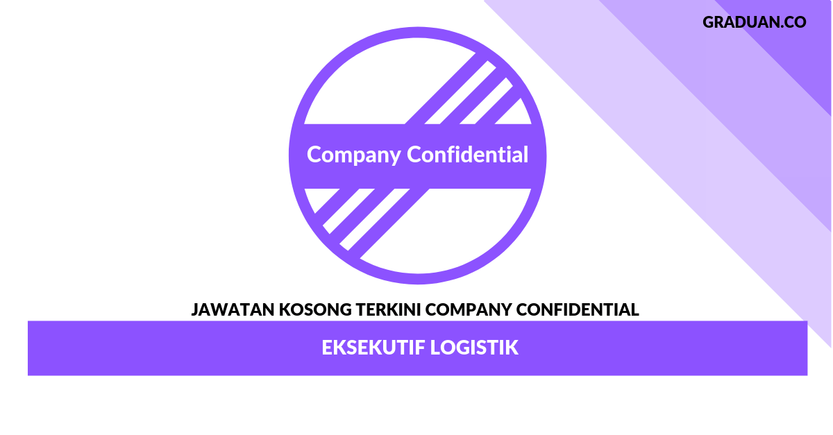 _Permohonan Jawatan Kosong Company Confidential _ Eksekutif Logistik