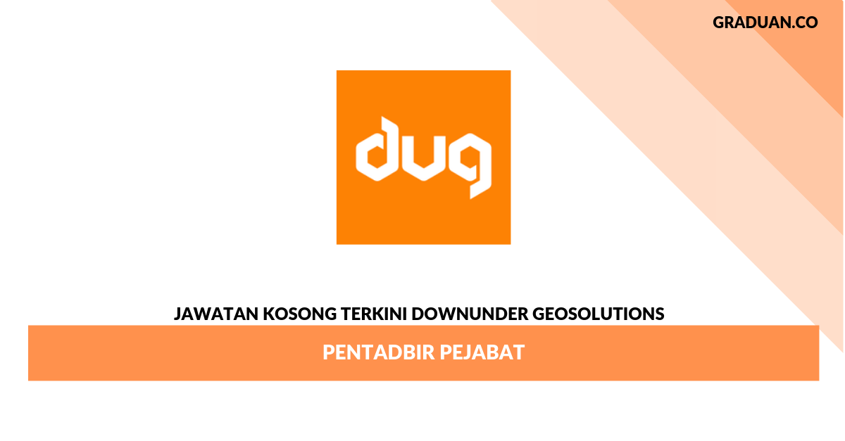 Permohonan Jawatan Kosong DownUnder GeoSolutions _ Pentadbir Pejabat