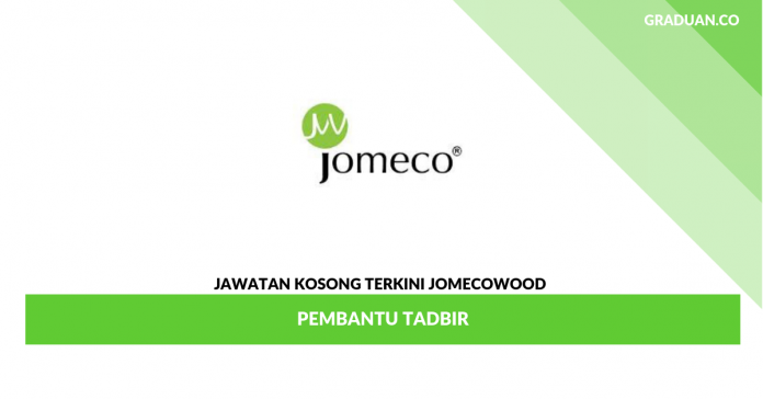 Permohonan Jawatan Kosong Jomecowood _ Pembantu Tadbir Permohonan Jawatan Kosong Jomecowood _ Pembantu Tadbir