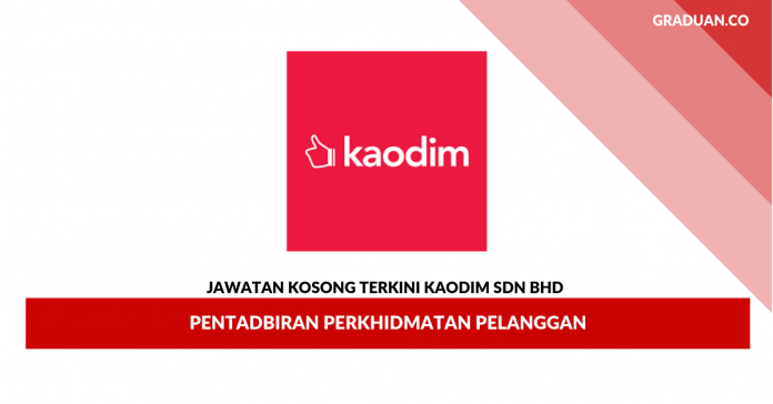 Permohonan Jawatan Kosong Kaodim Sdn Bhd _ Pentadbiran Perkhidmatan Pelanggan Permohonan Jawatan Kosong Kaodim Sdn Bhd _ Pentadbiran Perkhidmatan Pelanggan