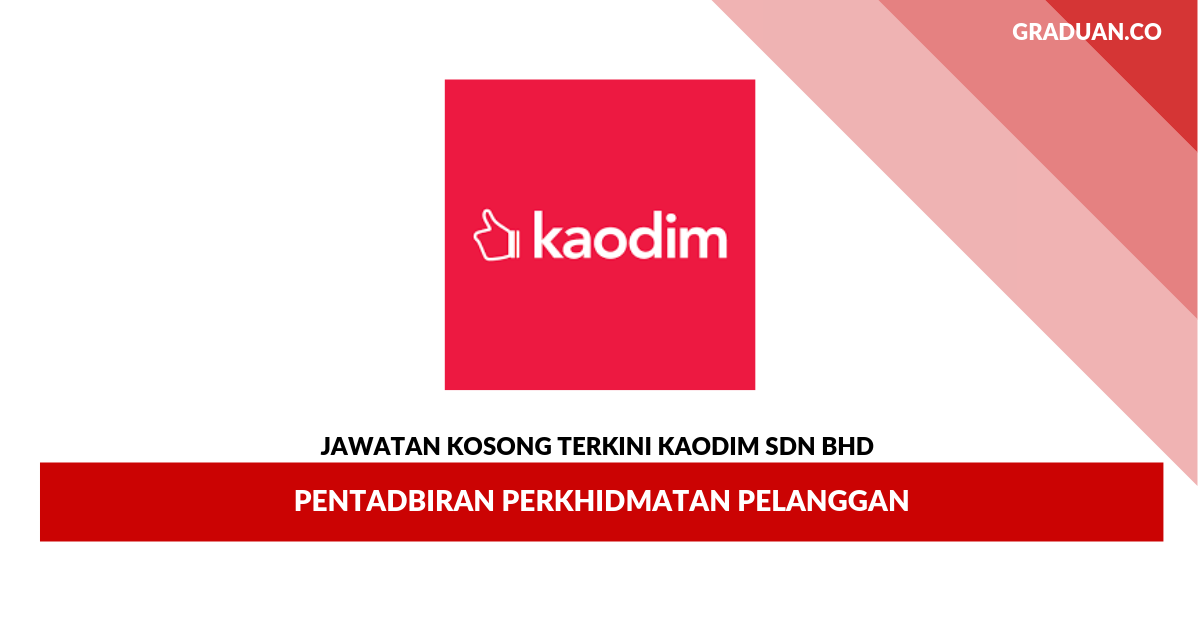 Permohonan Jawatan Kosong Kaodim Sdn Bhd _ Pentadbiran Perkhidmatan Pelanggan
