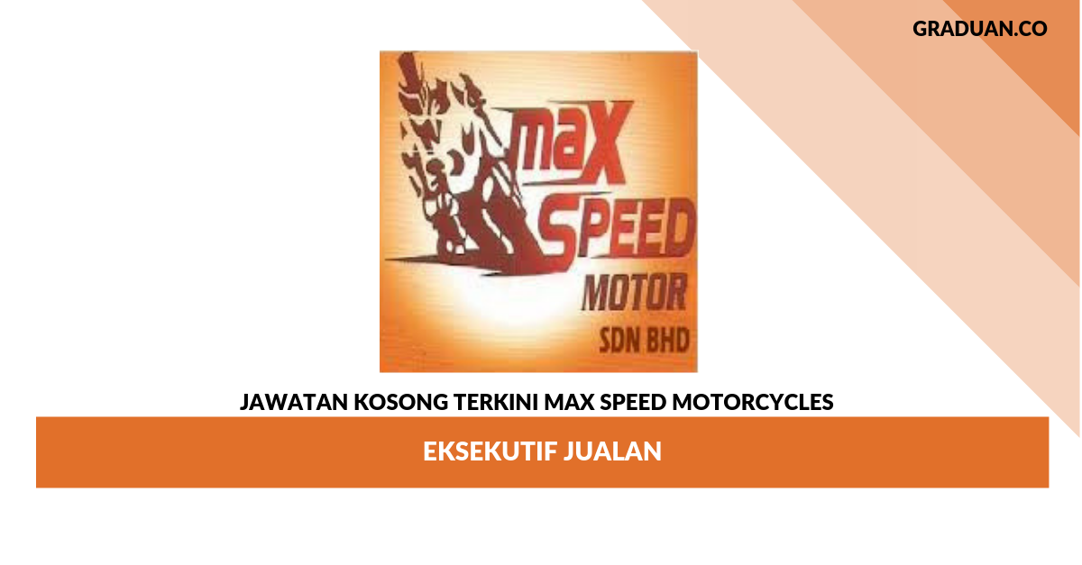 Permohonan Jawatan Kosong Max Speed Motorcycles _ Eksekutif Jualan