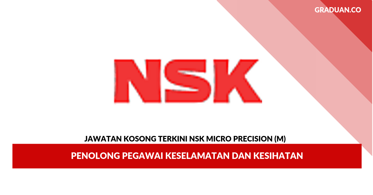 Permohonan Jawatan Kosong NSK Micro Precision (M) _ Penolong Pegawai Keselamatan dan Kesihatan
