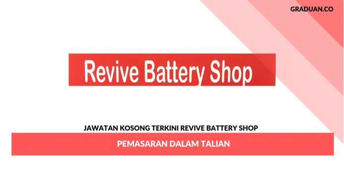 _Permohonan Jawatan Kosong Revive Battery Shop _ Pemasaran Dalam Talian _Permohonan Jawatan Kosong Revive Battery Shop _ Pemasaran Dalam Talian